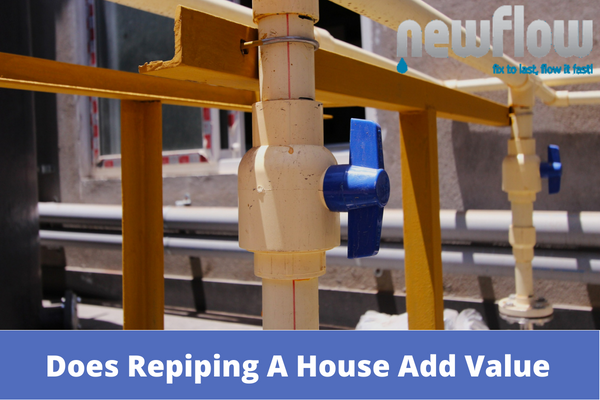Does Repiping A House Add Value