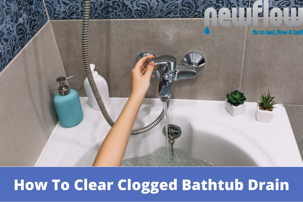 How To Clear Clogged Bathtub Drain