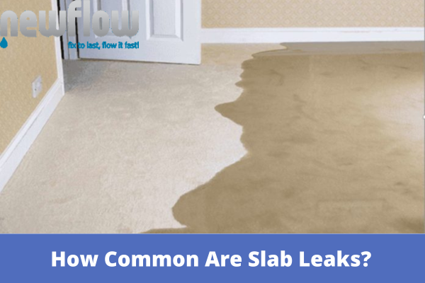 How Common Are Slab Leaks